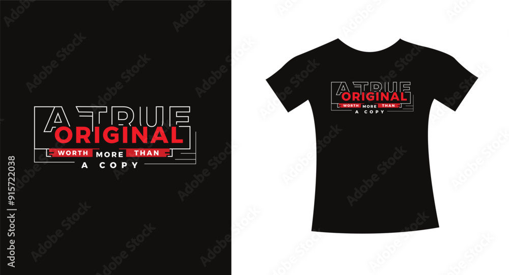 Fototapeta premium A true original worth more than a copy typography slogan t shirt design quote vector graphic, modern apparel lettering design template.