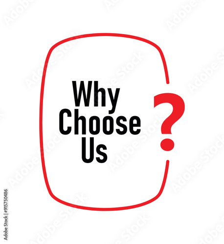 why choose us text information sign