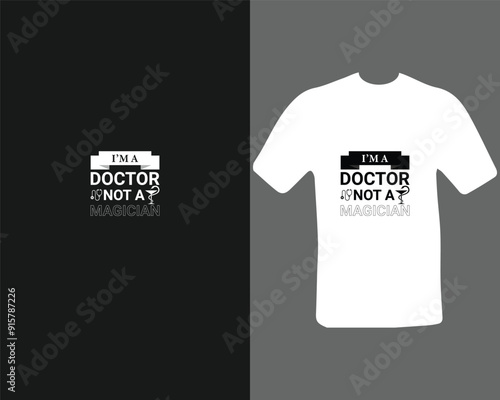 I’m a doctor not a magician t-shirt for a new work. doctor t-shirt.
