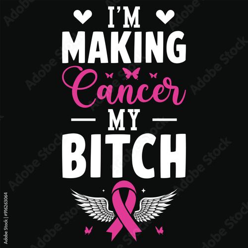 I'm making cancer my bitch lung cancer awareness typography or graphics tshirt design