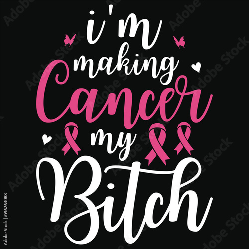 I'm making cancer my bitch lung cancer awareness typography or graphics tshirt design