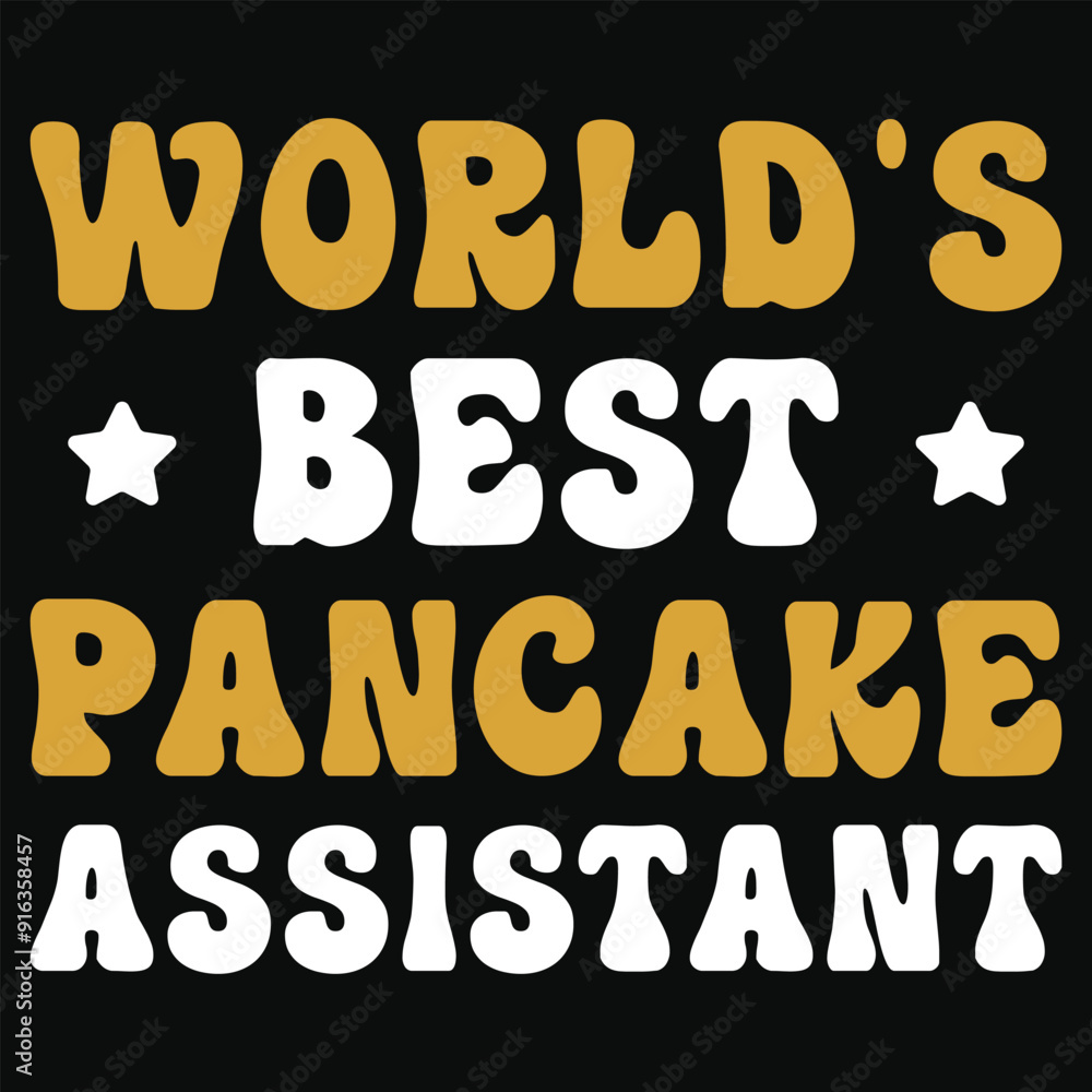 Worlds best pancake assistant typography tshirt design Worlds best pancake assistant typography tshirt design