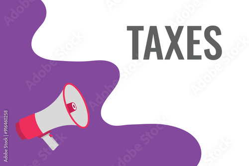 taxes button, banner, label, template for website. taxes text with colorful megaphone icon 