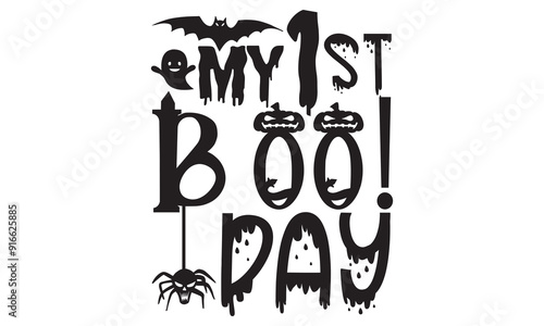My 1st Boo! Day - Halloween T Shirt Design, with Hand Drawn Lettering Phrase Isolated on White Background, Featuring Calligraphy Graphic Design and Typography Element in Handwritten Vector Sign SVG
