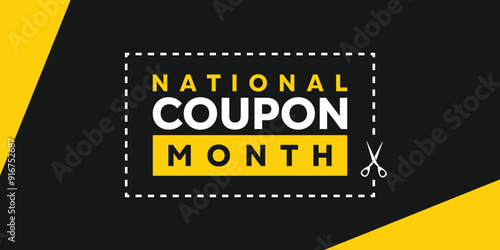 National Coupon Month.  Suitable for cards, banners, posters, social media and more. Black background.
