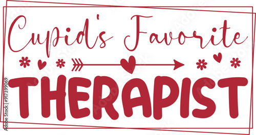 Cupid's Favorite Therapist Shirt, OT Therapist Svg, Valentine Day Svg, Speech Therapy Svg, Physical Therapy Svg, Valentine Svg, Gift, T-shirt Design