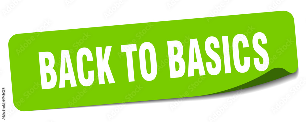 BACK TO BASICS BACK TO BASICS