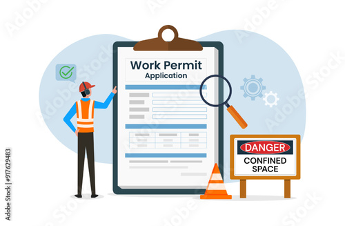 Work Permit Application Job Employment Concept with confined space safety sign