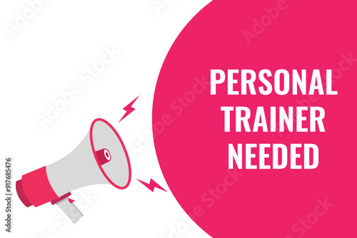 personal trainer needed button, banner, label, template for website. personal trainer needed text with colorful megaphone icon
