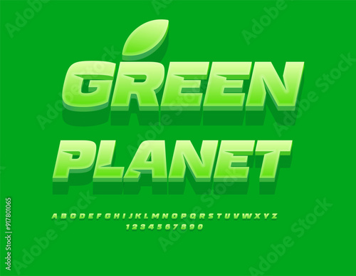 Vector ecologic concept Green Planet. Exclusive Green Font. Modern Alphabet Letters and Numbers