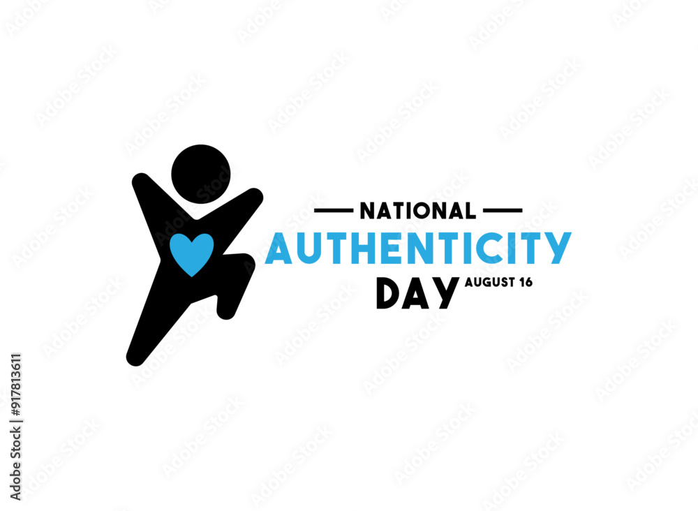 National Authenticity Day. August 16. National Authenticity Day. August 16.