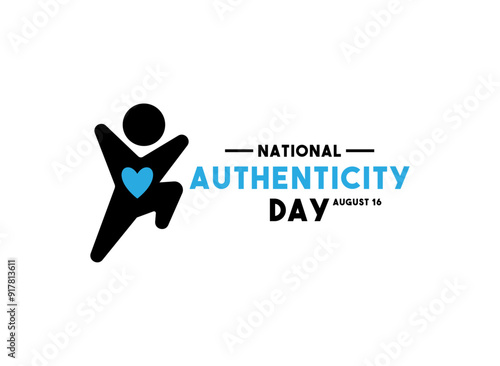 National Authenticity Day. August 16.