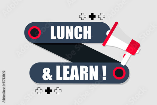 Vector banner. Megaphone with lunch and learn speech bubble. Loudspeaker. Banner design vector illustration.
