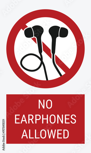 No earphones allowed prohibition sign. Earphones are forbidden sign with text caption