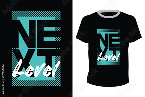 Next level, typography vector design for t-shirt print