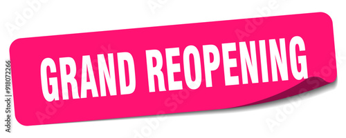 GRAND REOPENING