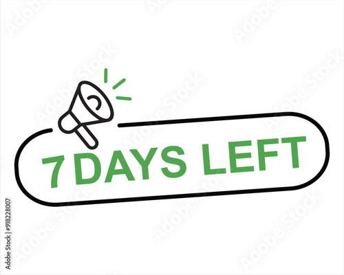 7 days left button on white background. 7 days left button sign