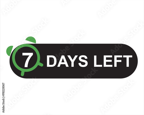 7 days left button on white background. 7 days left button sign
