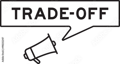 Megaphone icon with speech bubble in word trade off on white background