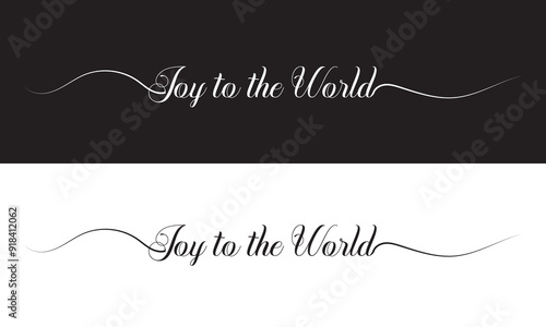 Joy to the world vintage lettering typography Black and  white ink brush calligraphy, isolated on white and black background. Vector illustration. EPS 10