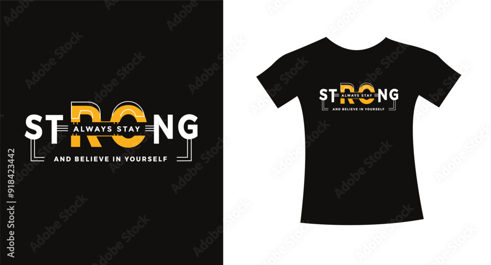 always stay strong t shirt typography slogan design apparel for print modern type vector. always stay strong t shirt typography slogan design apparel for print modern type vector.