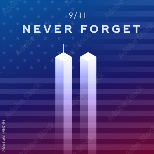 Patriot Day Background with USA flag. September 11 America, 9.11 Never Forget lettering, Vector Illustrations.	
