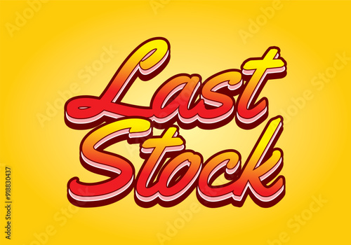 Last stock. Text effect for ads purpose in 3D style