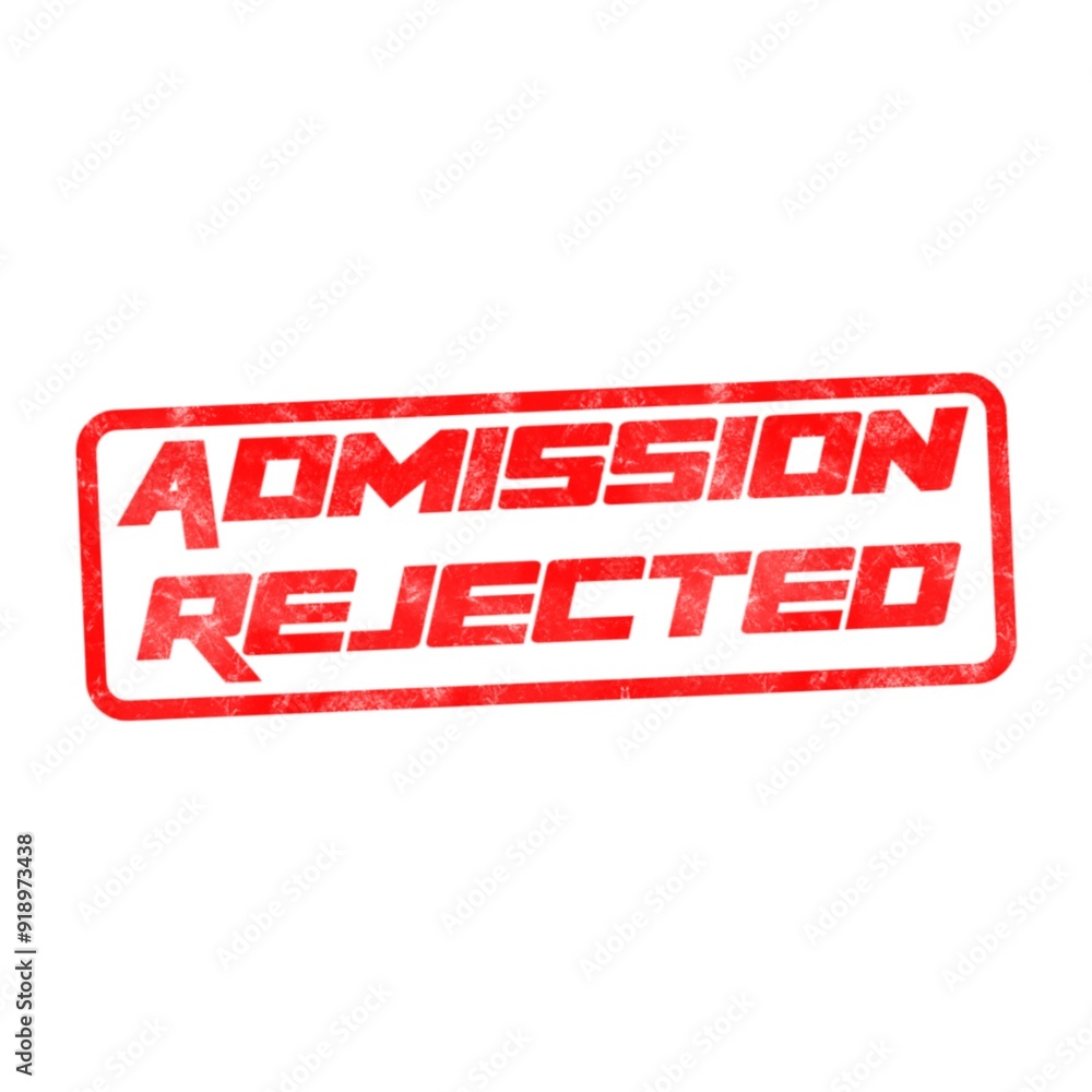 Admission rejected red stamp seal Admission rejected red stamp seal