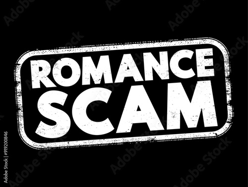 Romance scams - when a criminal adopts a fake online identity to gain a victim's affection and trust, text concept stamp