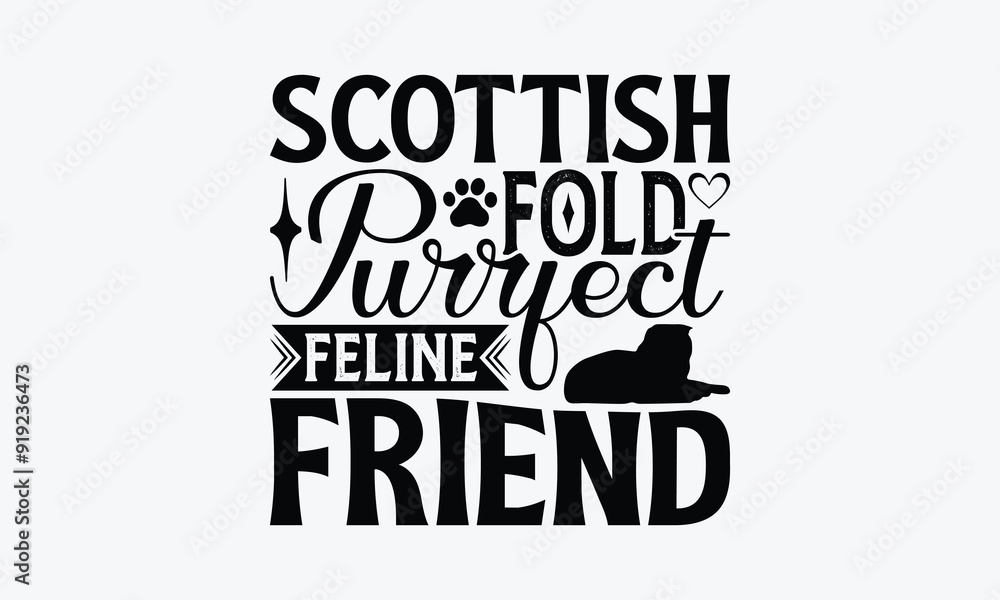 Fototapeta premium Scottish Fold Purrfect Feline Friend - Scottish Fold Cat T-Shirt Design, Illustration For Prints On T-Shirts And Bags, Posters, Silhouette Cameo, Cricut, Eps, Files For Cutting.