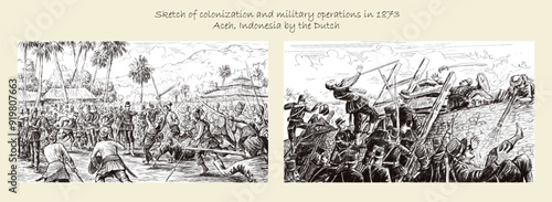 Sketch reproduction of colonization and military operations in 1873, Aceh, Indonesia by Dutch