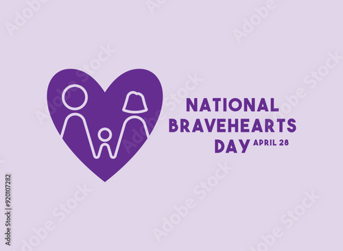 National BraveHearts Day. April 28.