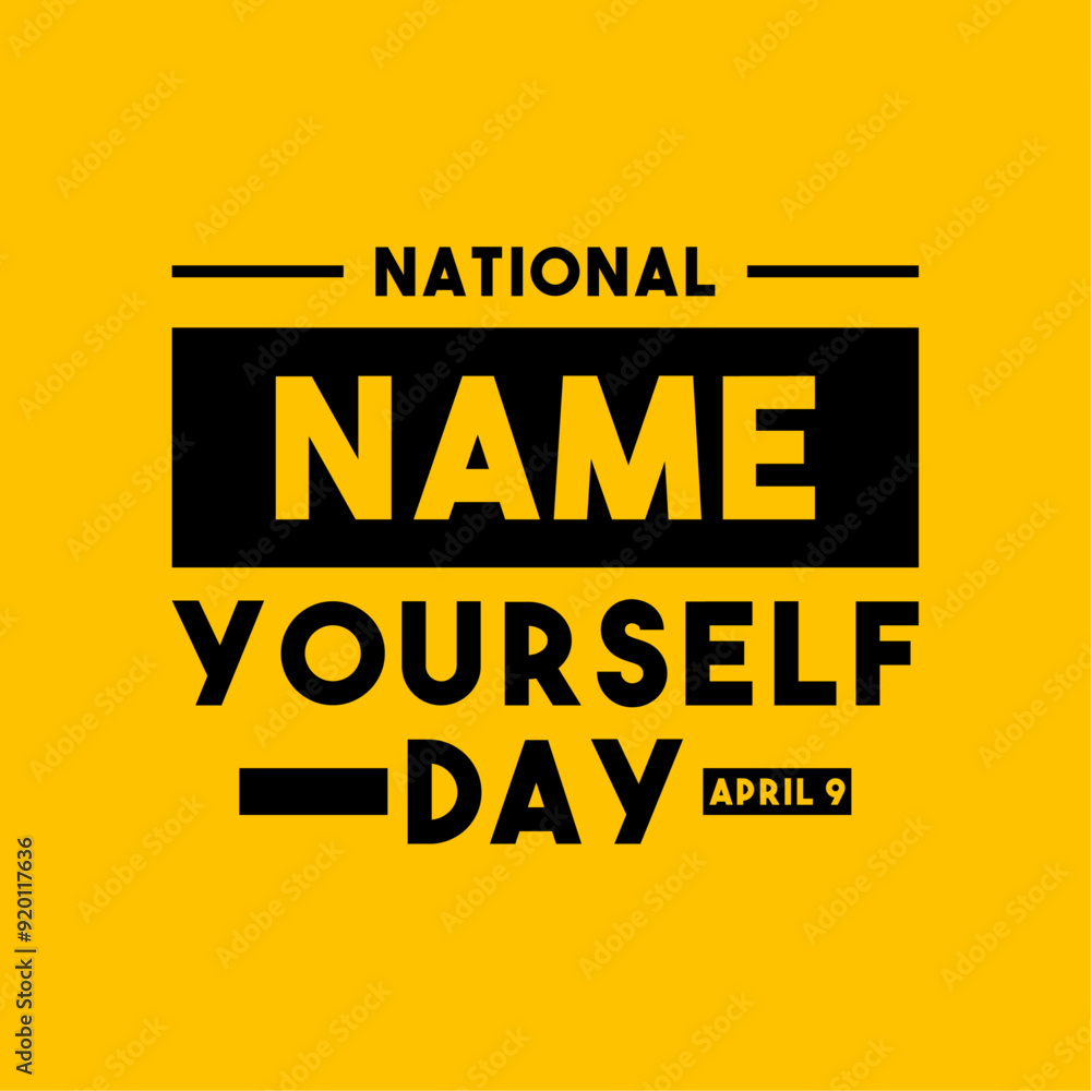 Fototapeta premium National Name Yourself Day. April 9.