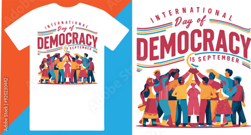 International day of Democracy T shirt design vector .