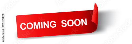 Coming Soon Banner Sticker ,Red tag label round rectangular ribbon curl , Paper badge icon symbol vector design for you Property Business Website isolated on white background