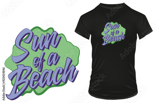 Sun of a beach. Funny double meaning quote. Vector illustration for tshirt, website, print, clip art, poster and print on demand merchandise.