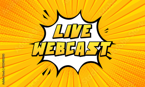 Live webcast comic style message. Message bubble icon. Flat style. Vector icon.