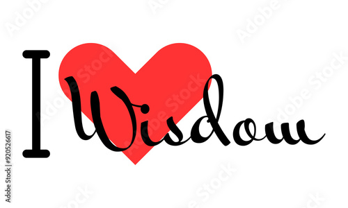 I love Wisdom creative slogan. Hand drawn letters with red heart. Vector illustration, lettering in modern design