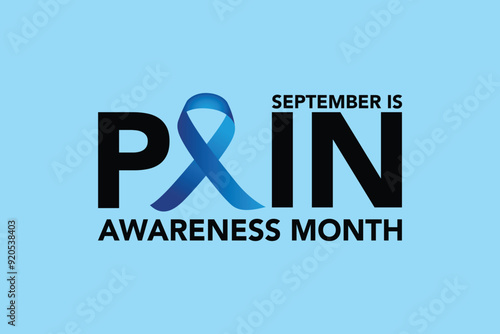 Pain awareness month is observed every year in September, to raise public awareness of issues in the area of pain and pain management, Vector illustration