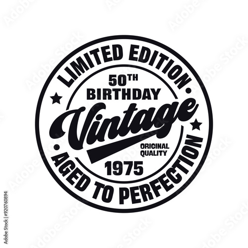 50 th Birthday, 1975 Birthday , Retro, Vintage, Limited Edition, Aged to Perfection, Classic Birthday Shirt