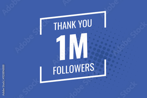 1000000  OR 1m followers celebration. Thank you 1000000  followers congratulation template banner. banner for social 1m friends and followers. celebrate subscribers and followers.
