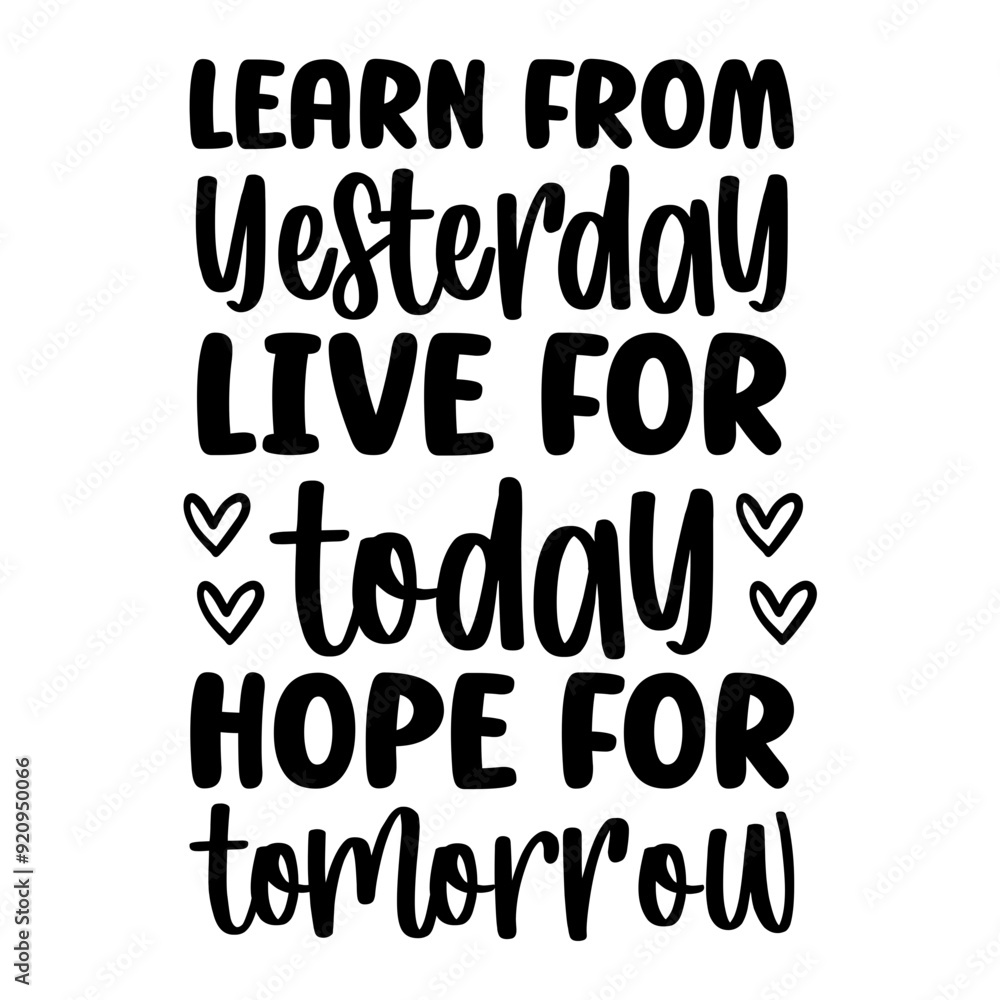 learn from yesterday live for today hope for tomorrow SVG learn from yesterday live for today hope for tomorrow SVG