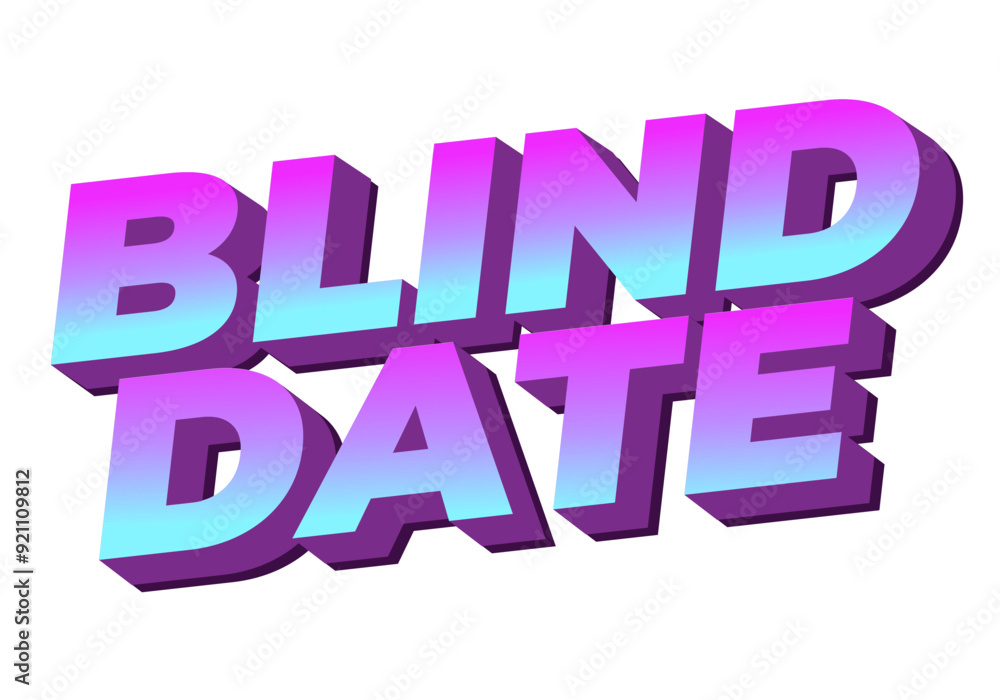 Blind date. Text effect in 3D style with eye catching colors Blind date. Text effect in 3D style with eye catching colors