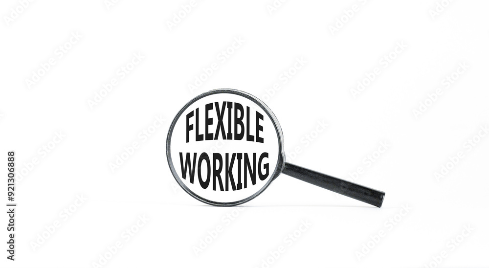 Flexible working symbol. Concept words Flexible working in beautiful magnifying glass. Beautiful white paper background. Business flexible working concept. Copy space. Flexible working symbol. Concept words Flexible working in beautiful magnifying glass. Beautiful white paper background. Business flexible working concept. Copy space.