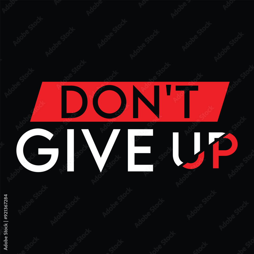 Don't give up typography t shirt design Don't give up typography t shirt design