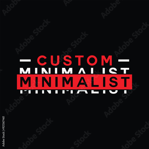Custom minimalist typpgraphy t shirt design