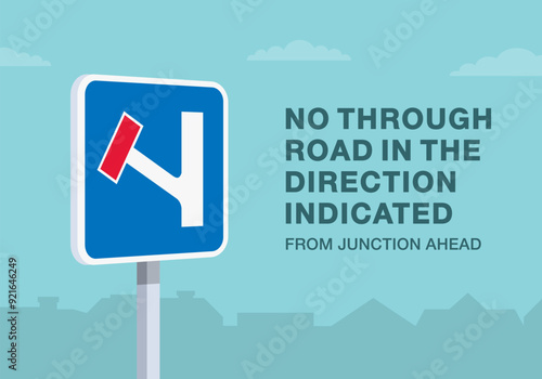 Safe driving tips and traffic regulation rules. British "no through road in the direction indicated from junction ahead" road sign. Close-up view. Flat vector illustration template.