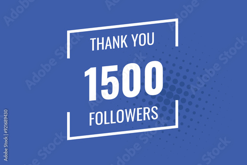 1500 OR 1.5k followers celebration. Thank you 1500 followers congratulation template banner. banner for social 1.5k friends and followers. celebrate subscribers and followers.
