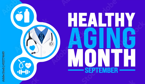 Healthy Aging Month is observed every year in September. Holiday concept. Template for background, banner, card, poster, placard, design template with unique shapes with standard color.