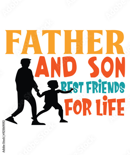 Father And Son Best Friends For Life Happy Father's day shirt print template Typography design